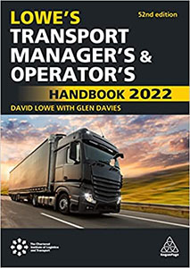Lowe's Transport Manager's and Operator's Handbook 2022 (52nd Edition) Hardback