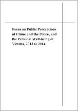 Focus on Public Perceptions of Crime and the Police, and the Personal Well-being of Victims, 2013 to 2014