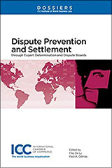Dispute Prevention and Settlement through Expert Determination and Dispute Boards