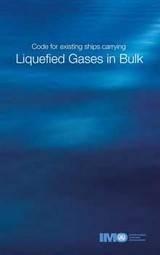 Code for Exsisting Ships Carrying Liquefied Gases In Bulk, 1976 Edition
