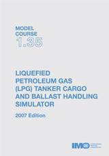 Liquefied Petroleum Gas Tanker (LPG) Cargo and Ballast Handling, 2007 Edition (Model course 1.35) e-book (PDF download)