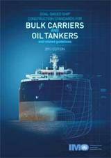 Goal-based ships construction standards for bulk carriers and oil tankers and related Guidelines, 2013 Edition