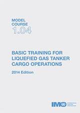 Model course 1.04: Basic training for liquefied gas tanker cargo operations, 2014 Edition e-book (e-Reader)