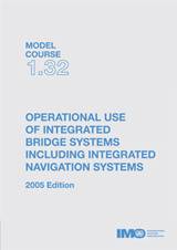 Use of Integrated Bridge Systems, 2005 Edition (Model course 1.32) e-book (PDF download)