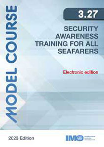 Security Awareness Training for All Seafarers, 2023 Editon (Model Course 3.27) e-book (e-Reader)