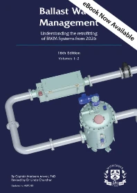 Ballast Water Management, Understanding the retrofitting of BWM Systems from 2026 - 16th Edition