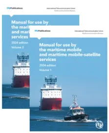 Manual for Use by the Maritime Mobile and Maritime Mobile-Satellite Services (Maritime Manual) 2024 Edition