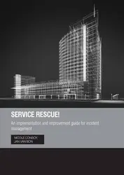 Service Rescue! An Implementation And Improvement Guide For Incident Management (PDF download)