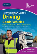 The Official DVSA Guide to Driving Goods Vehicles