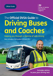 The Official DVSA Guide to Driving Buses and Coaches