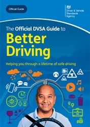 The Official DVSA Guide to Better Driving