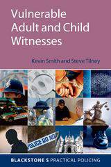 Blackstone's Practical Policing: Vulnerable Adult and Child Witnesses