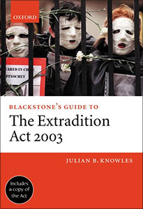 Blackstone's Guide to the Extradition Act 2003