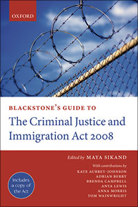 Blackstone's Guide to the Criminal Justice and Immigration Act 2008