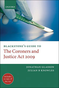 Blackstone's Guide to the Coroners and Justice Act 2009