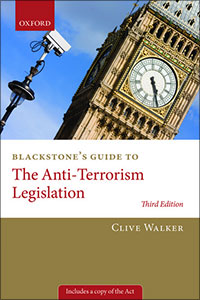 Blackstone's Guide to the Anti-Terrorism Legislation, 3rd edition