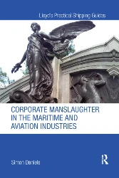 Corporate Manslaughter in the Maritime and Aviation Industries (Hardback)