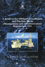 L70 A guide to the Offshore Installations and Pipeline Works (Management and Administration) Regulations 1995
