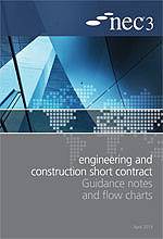 NEC3: Engineering and Construction Short Contract Guidance Notes and Flow Charts