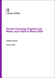 Alcohol licensing, England and Wales, April 2025 to March 2026