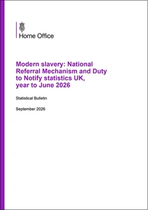 Modern Slavery: National Referral Mechanism and Duty to Notify statistics UK, year to June 2026