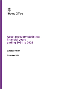 Asset recovery statistics: financial years ending 2021 to 2026