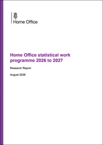 Home Office statistical work programme 2026 to 2027
