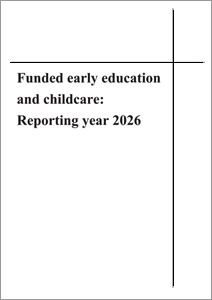 Funded early education and childcare: Reporting year 2026