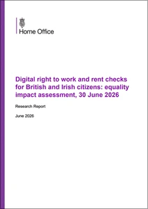 Digital right to work and rent checks for British and Irish citizens: equality impact assessment, 30 June 2026