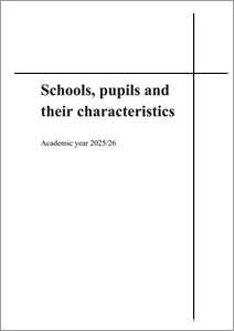 Schools, Pupils and their Characteristics, Academic year 2025/26