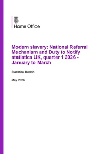 Modern Slavery: National Referral Mechanism and Duty to Notify statistics UK, quarter 1 2026 - January to March