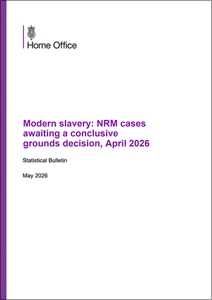 Modern Slavery: NRM cases awaiting a conclusive grounds decision, April 2026