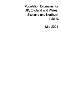 Mid-2024 Population Estimates for United Kingdom, England and Wales, Scotland and Northern Ireland
