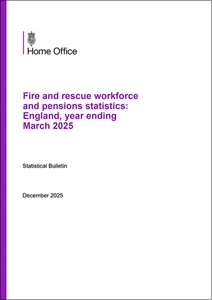 Fire and rescue workforce and pensions statistics: England, year ending March 2025