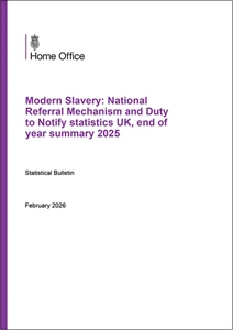 Modern Slavery: National Referral Mechanism and Duty to Notify statistics UK, End of year summary, 2025