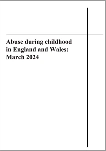 Abuse during childhood in England and Wales: March 2024