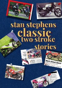 Stan Stephens Classic Two-Stroke Stories