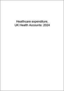 Healthcare expenditure, UK Health Accounts: 2024