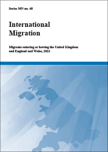 International Migration: Migrants entering or leaving the UK and England and Wales, 2023