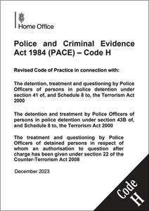 Police and Criminal Evidence Act 1984 (PACE) - CODE H (December 2023)