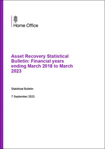 Asset Recovery Statistical Bulletin: Financial years ending March 2018 to March 2023
