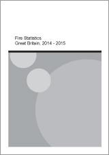 Fire Statistics: Great Britain, 2014-2015