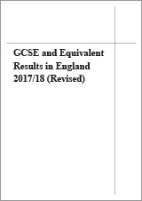 GCSE and Equivalent Results in England 2017/18 (Revised)