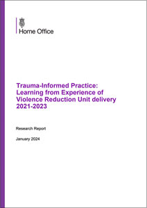 Research Report: Trauma-Informed Practice: Learning from Experience of Violence Reduction Unit