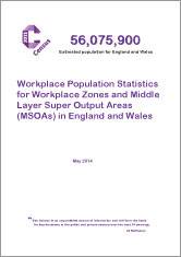 Workplace Population Statistics for Workplace Zones and MSOAs