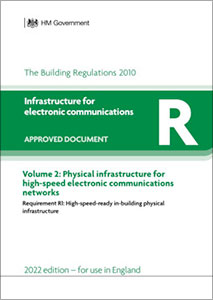 Approved Document R: Infrastructure for electronic communications - Volume 2: Physical infrastructure for high-speed communications networks (2022 edition)