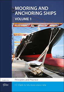 Mooring and Anchoring Ships Vol 1: Principles and Practice