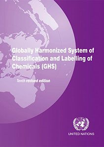 Globally Harmonized System of Classification and Labelling of Chemicals (GHS): Tenth Edition