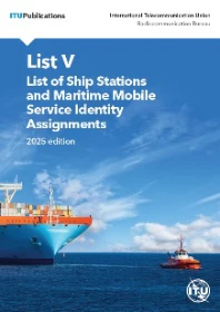  List V: List of Ship Stations and Maritime Mobile Service Identity Assignments 2025 Edition