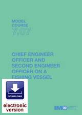 Chief Engineer Officer and Second Engineer Officer on a Fishing Vessel (Model Course 7.07) e-book (PDF Download)